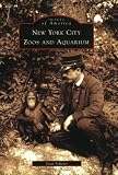New York City Zoos And Aquarium (0738539422) by Scheier, Joan Scheier, Joan: New York City Zoos And Aquarium