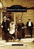 Jensen, Cecile Wendt: Detroit's Polonia Jensen, Cecile Wendt: Detroit's Polonia