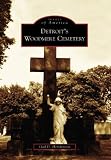 Hershenzon, Gail D.: Detroit's Woodmere Cemetery, (MI) Hershenzon, Gail D.: Detroit's Woodmere Cemetery, (MI)