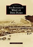 Proctor, Jacqueline: San Francisco's West of Twin Peaks, (CA) Proctor, Jacqueline: San Francisco's West of Twin Peaks, (CA)