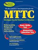 The Staff of Rea: Mttc: Best Teachers' Prep for the Michigan Test for Teacher Certification