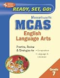 Research and Education Association: Ready, Set, Go! Massachusetts Mcas Grade 7 English Language Arts