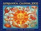 Llewellyn: Llewellyn's 2002 Astrological Calendar Llewellyn: Llewellyn's 2002 Astrological Calendar