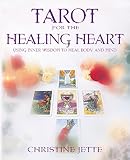 Jette, Christine: Tarot for the Healing Heart: Using Inner Wisdom to Heal Body and Mind Jette, Christine: Tarot for the Healing Heart: Using Inner Wisdom to Heal Body and Mind