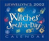 Llewellyn: Llewellyn's 2002 Witches' Spell-a-Day Calendar Llewellyn: Llewellyn's 2002 Witches' Spell-a-Day Calendar