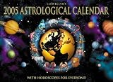 Llewellyn: Llewellyn's 2005 Astrological Calendar: With Horoscopes for Everyone! Llewellyn: Llewellyn's 2005 Astrological Calendar: With Horoscopes for Everyone!