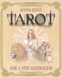 Renee, Janina: Tarot for a New Generation Renee, Janina: Tarot for a New Generation