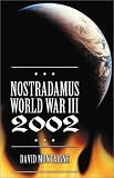 Montaigne, David: Nostradamus III: Guerra Mundial 2002