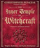Penczak, Christopher: The Inner Temple of Witchcraft: Magick, Meditation and Psychic Development