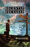 Staume, David: The Beginner's Guide for the Recently Deceased: A Comprehensive Travel Guide to the Only Inevitable Destination Staume, David: The Beginner's Guide for the Recently Deceased: A Comprehensive Travel Guide to the Only Inevitable Destination