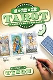 Tyson, Donald: 1-2-3 Tarot: Answers In An Instant Tyson, Donald: 1-2-3 Tarot: Answers In An Instant