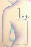 Sylvan, Dianne: The Body Sacred Sylvan, Dianne: The Body Sacred