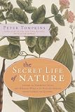 Tompkins, Peter: Secret Life of Nature: Living in Harmony With the Hidden World of Nature Spirits from Fairies to Quarks Tompkins, Peter: Secret Life of Nature: Living in Harmony With the Hidden World of Nature Spirits from Fairies to Quarks