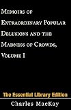MacKay, Charles: Memoirs of Extraordinary Popular Delusions and the Madness of Crowds