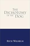 Wilhelm, Rich: The Dichotomy of the Dog Wilhelm, Rich: The Dichotomy of the Dog