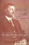 Hapgood, David: Charles R. Crane Hapgood, David: Charles R. Crane