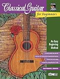 Gunod, Nat: Classical Guitar for Beginners Gunod, Nat: Classical Guitar for Beginners
