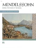 Handel, George: Mendelssohn: Songs Without Words for The Piano Complete Handel, George: Mendelssohn: Songs Without Words for The Piano Complete