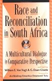 Cloete, G. Daan: Race and Reconciliation in South Africa: A Multicultural Dialogue in Comparative Perspective