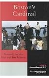 Cessario, Romanus: Boston's Cardinal: Bernard Law, the Man and His Witness Cessario, Romanus: Boston's Cardinal: Bernard Law, the Man and His Witness