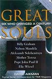 Aikman, David: Great Souls: Six Who Changed the Century Aikman, David: Great Souls: Six Who Changed the Century