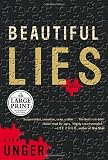 Unger, Lisa: Beautiful Lies : A Novel