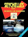 International Business Publications, USA: Seychelles Business Law Handbook International Business Publications, USA: Seychelles Business Law Handbook