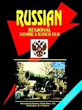 International Business Publications, USA: Russia Regional Economic and Business Atlas International Business Publications, USA: Russia Regional Economic and Business Atlas