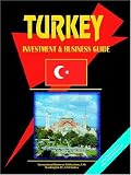 International Business Publications, USA: Turkey Investment and Business Guide