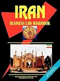 International Business Publications, USA: Iran Business Law Handbook