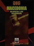International Business Publications, USA: Macedonia Business Law Handbook