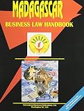 International Business Publications, USA: Madagascar Business Law Handbook