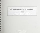 Morgan, Scott: South Carolina in Perspective 2000: A Statistical View of the "Palmetto State" Morgan, Scott: South Carolina in Perspective 2000: A Statistical View of the "Palmetto State"