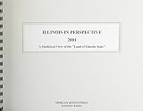Morgan, Scott: Illinois in Perspective 2001: A Statistical View of the "Land of Lincoln State" Morgan, Scott: Illinois in Perspective 2001: A Statistical View of the "Land of Lincoln State"