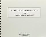 Morgan, Scott: South Carolina in Perspective 2001: A Statistical View of the "Palmetto State" Morgan, Scott: South Carolina in Perspective 2001: A Statistical View of the "Palmetto State"
