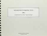 Morgan, Kathleen: Missouri in Perspective 2002: A Statistical View of the "Show Me State" Morgan, Kathleen: Missouri in Perspective 2002: A Statistical View of the "Show Me State"