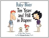Kirkman, Rick: Baby Blues: Ten Years and Still in Diapers