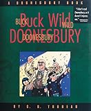 Trudeau, G. B.: Buck Wild Doonsbury