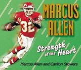 Stowers, Carlton: Strength of the Heart: Marcus Allen's Life's Little Playbooks Stowers, Carlton: Strength of the Heart: Marcus Allen's Life's Little Playbooks