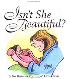 Johnston, Lynn: Isn't She Beautiful?: A for Better or for Worse Little Book Johnston, Lynn: Isn't She Beautiful?: A for Better or for Worse Little Book