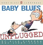 Kirkman, Rick: Baby Blues: Unplugged  Baby Blues 15 Scrapbook