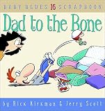 Kirkman, Rick: Dad to the Bone Vol. 16 : Baby Blues Scrapbook