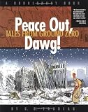 Trudeau, G. B.: Peace Out, Dawg!: Tales from Ground Zero