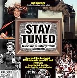Garner, Joe: Stay Tuned: Television's Unforgettable Moments