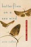 Rudloe, Anne: Butterflies on a Sea Wind: Beginning Zen