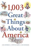 Marx, Patricia: 1,003 Great Things About America Marx, Patricia: 1,003 Great Things About America
