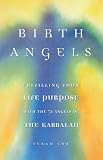Cox, Terah: Birth Angels: Fulfilling Your Life Purpose With the 72 Angels of the Kabbalah