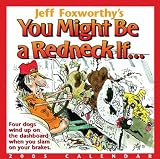 Jeff Foxworthy's You Might Be a Redneck If...2005 Calendar (0740744801) by Foxworthy, Jeff Foxworthy, Jeff: Jeff Foxworthy's You Might Be a Redneck If...2005 Calendar
