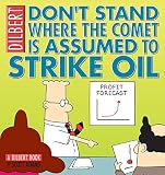 Adams, Scott: Don't Stand Where the Comet Is Assumed to Strike Oil