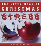 Candappa, Rohan: The Little Book of Christmas Stress Candappa, Rohan: The Little Book of Christmas Stress